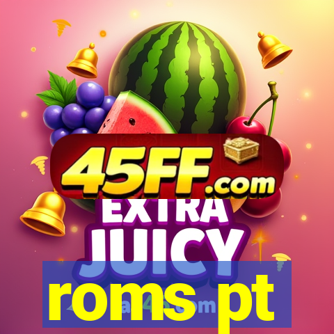 roms pt